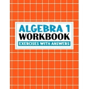 algebra 1 workbook with answers algebra exercises book with answers algebra workbook for Mastering Essential Math Skill, Paperback