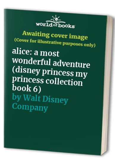 My Princess Collection Pre-Owned alice: a most wonderful adventure (disney princess my ...