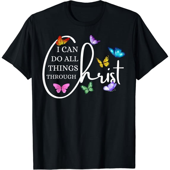 all things through Christ Faith Based Christian Graphic T-Shirt Black Large