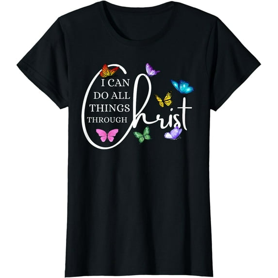 all things through Christ Faith Based Christian Graphic T-Shirt
