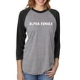 thumbnail image 1 of alpha female Unisex 3/4 Sleeve Baseball Raglan Tee, 1 of 1