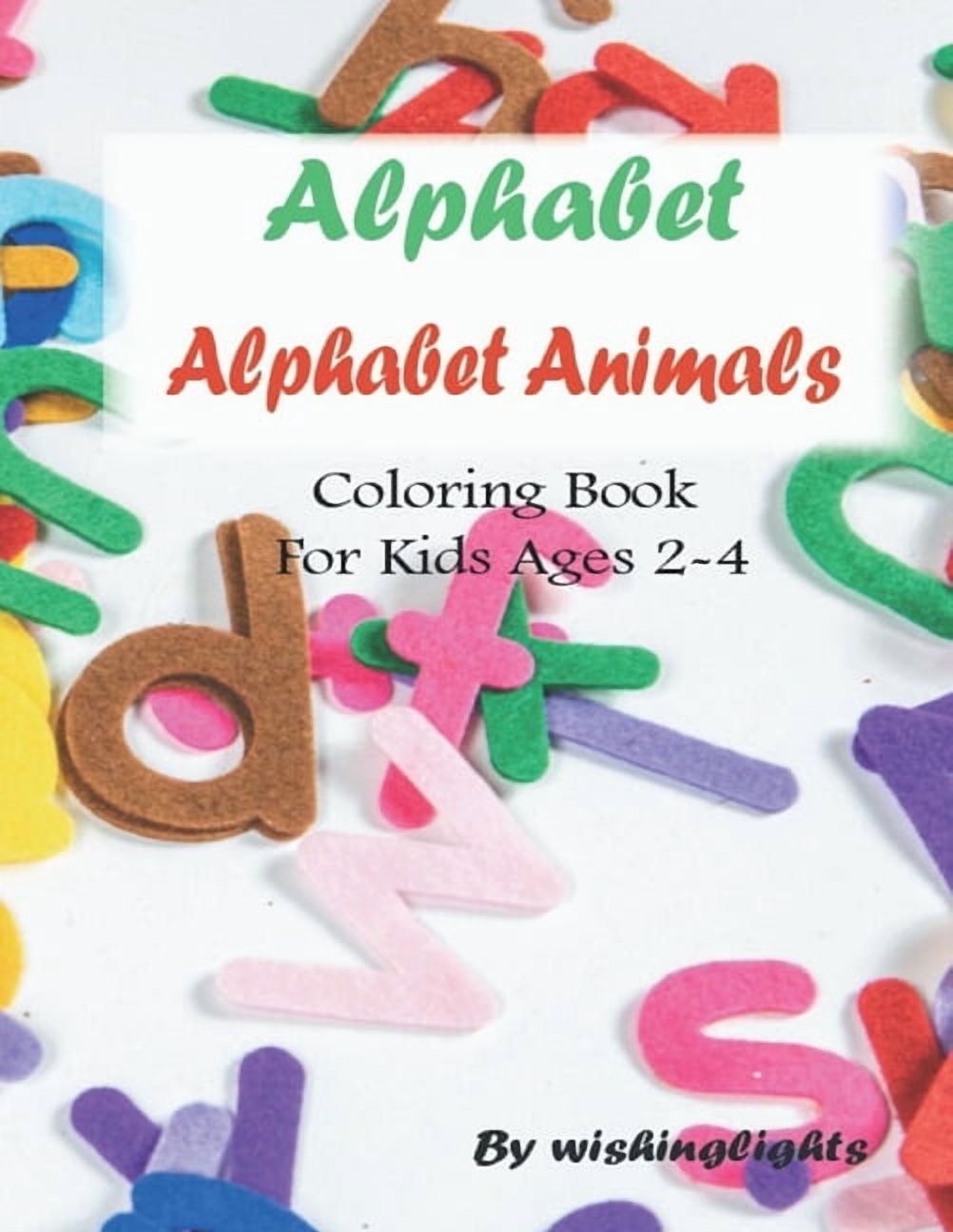 alphabet: animals alphabet: coloring book for kids ages 2-4: animals ...