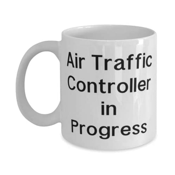 amangny Air Traffic Controller in Progress 11oz Mug, Air traffic controller Present From Team Leader, Inspire Cup For Men Women, Gift, Coffee mug, Travel mug