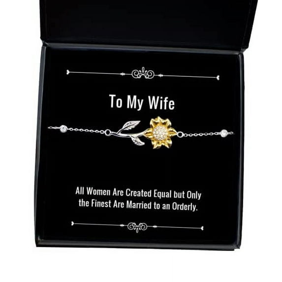 amangny All Women are Created Equal but Only The Finest are Married to an Orderly. Sunflower Bracelet, Wife Jewelry, Beautiful for Wife