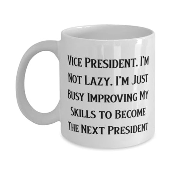 amangny Appreciation Vice President Gifts, Vice President. I'm Not Lazy. I'm Just Busy, Gag 11oz Mug For Coworkers, Cup From Friends, Joke cup, Gag gift cup, Funny coffee mug, Humorous cup