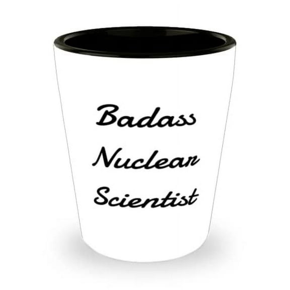 amangny Badass Nuclear Scientist Shot Glass, Nuclear scientist Present From Coworkers, Fancy Ceramic Cup For Coworkers, Atomic, Radiation, Nuclear physicist, Engineer, Chemist