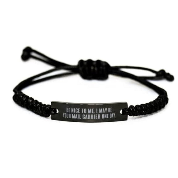 amangny Be Nice to Me. I May Be Your Mail Carrier One Day. Black Rope Bracelet, Mail Carrier Engraved Bracelet, Unique Gifts for Mail Carrier