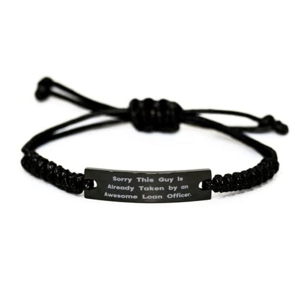 amangny Beautiful Loan Officer, Sorry This Guy is Already Taken by an Awesome Loan Officer, Unique Black Rope Bracelet for Friends from Boss