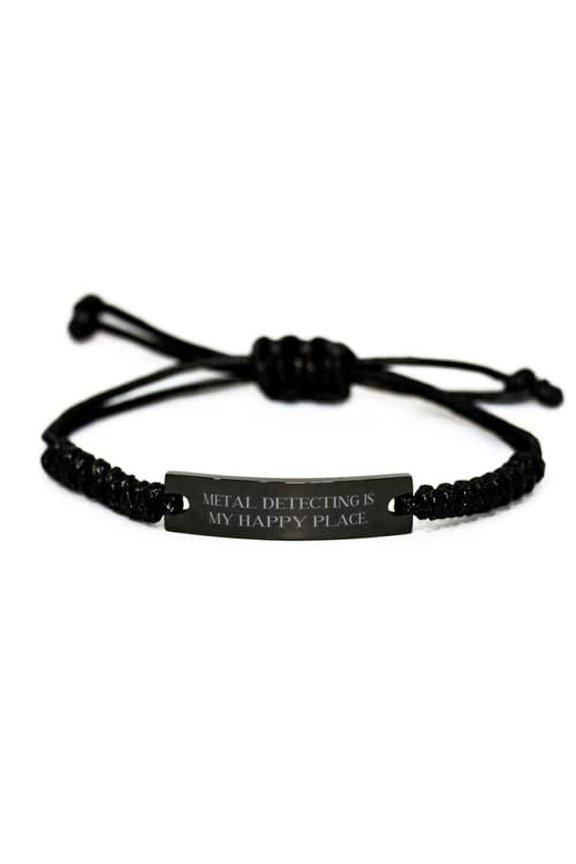 Beautiful Metal Detecting, Metal Detecting is My Happy Place, Epic Holiday Black Rope Bracelet from Men Women