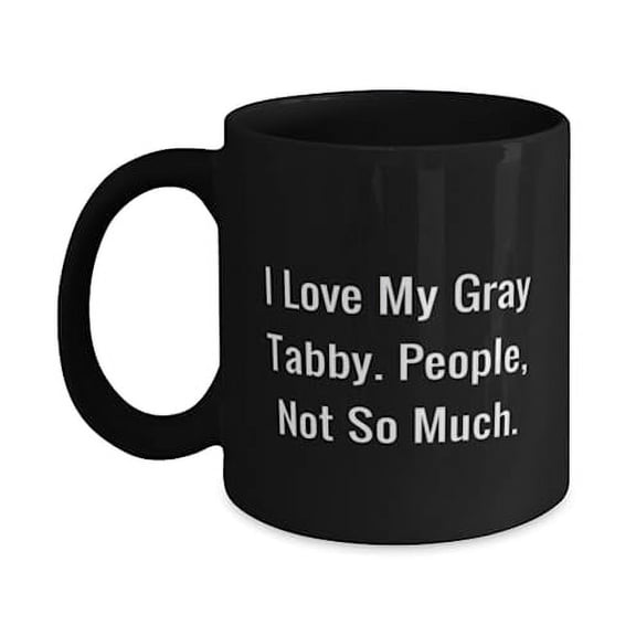 amangny Brilliant Gray Tabby Cat 11oz 15oz Mug, I Love My Gray Tabby. People, Not So, Present For Cat Lovers, Love Gifts From Friends, Coffee mug, Cat lover gift, Funny cat mug, Gray tabby cat mug