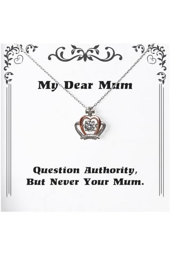 Brilliant Mum Crown Pendant Necklace, Question Authority, But[], Gifts For Mother, Present From Son Daughter, Jewelry For Mum, Mothers day, Gift for mum, Necklace for mum