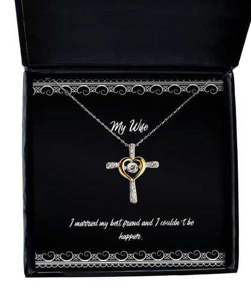 amangny Brilliant Wife Cross Dancing Necklace, I Married My Best Friend and I, Gifts for Wife, Present from Husband, Jewelry for Wife, Birthday Gift for Wife, Present for Wife, Gift Ideas for Wife