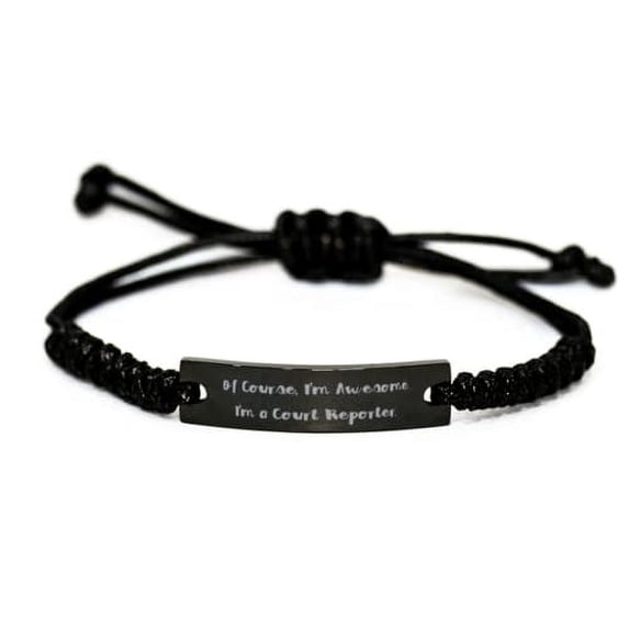 amangny Cool Court Reporter Black Rope Bracelet, of Course, I'm Awesome. I'm a Court Reporter, Present for Coworkers, Unique Gifts from Friends