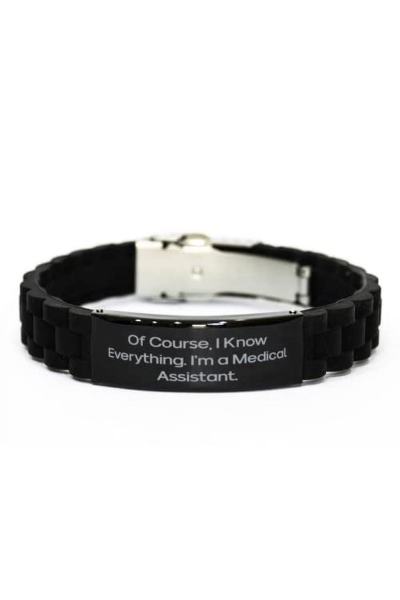 of Course, I. Medical Assistant Black Glidelock Clasp Bracelet, Unique Medical Assistant Gifts, Engraved Bracelet for Colleagues, Funny, Present, Birthday