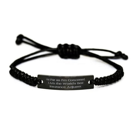 amangny Cute Insurance Adjuster, As Far as I'm Concerned, I Am The World's Best Insurance, Cool Holiday Black Rope Bracelet for Friends