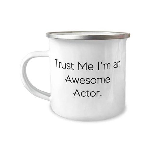 amangny Fancy Actor 12oz Camper Mug, Trust Me I'm an Awesome Actor, Fun For Friends From Team Leader, Oz camper mug gift, Coffee mug, Tea mug, Travel mug, Gift for actor