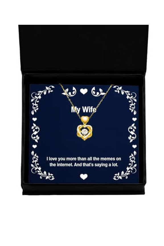 I Love You More Than All The Memes on The Internet. and. Wife Heart Knot Gold Necklace, Motivational Wife Gifts, Jewelry for Wife, Presents, Gift Giving, Christmas, Stocking Stuffers,