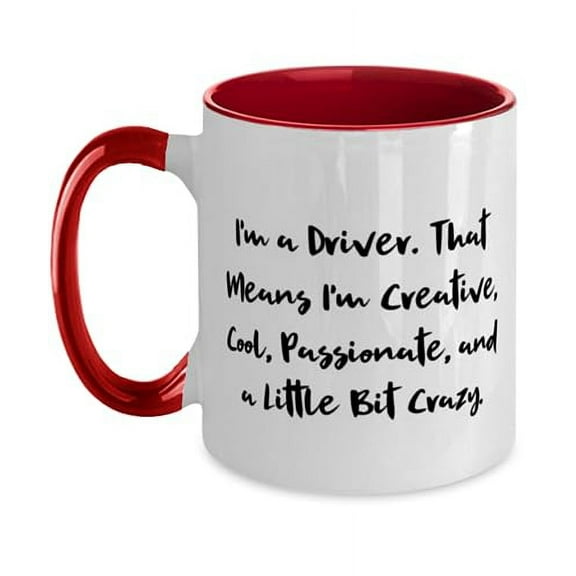 amangny I'm a Driver. That Means I'm Creative, Cool, Passionate,. Two Tone 11oz Mug, Driver Present From Boss, Beautiful Cup For Friends, Driving gift, Birthday gift for driver, Driving birthday gift