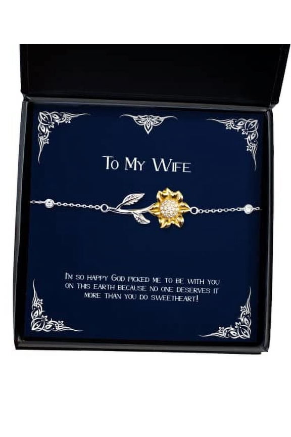I'm so Happy God Picked me to be with You on This Earth Because no one Deserves it! Sunflower Bracelet, Wife Jewelry, Love for Wife
