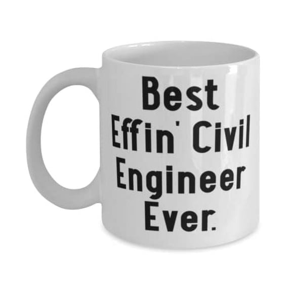 amangny Inappropriate Civil engineer 11oz Mug, Best Effin' Civil Engineer, Present For Friends, Appreciation Gifts From Coworkers, Coffee mug, Mug gift set, Coffee mug gift set, Mug gift