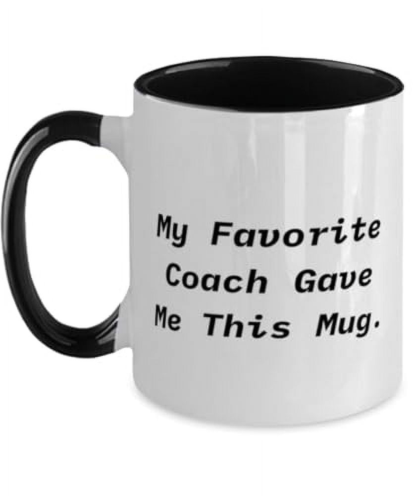 amangny Inspire Coach Gifts, My Favorite Coach Gave Me This Mug