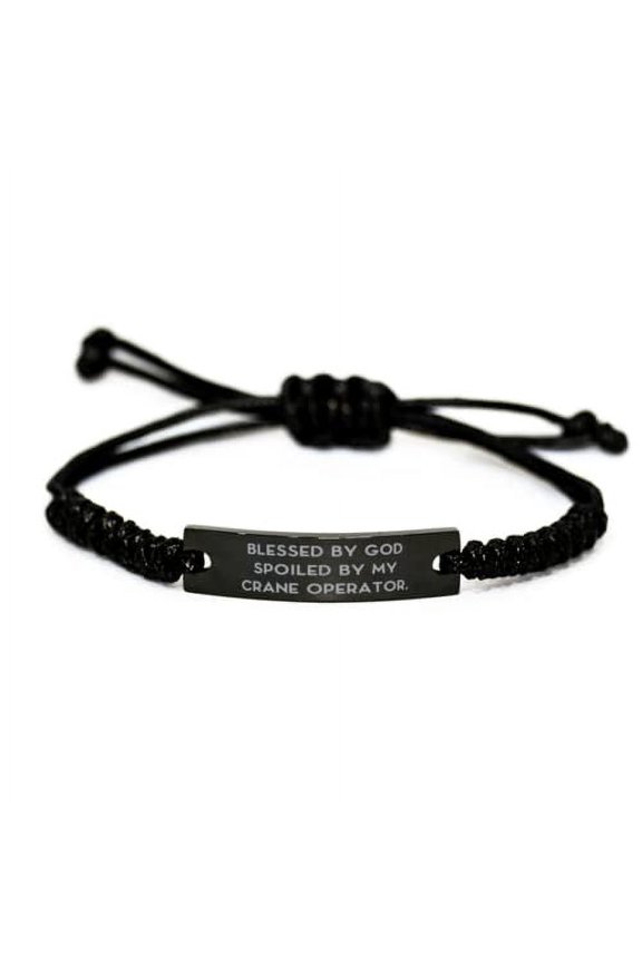 Joke Crane Operator Gifts, Blessed by God Spoiled by My Crane Operator, Unique Christmas Black Rope Bracelet from Men Women