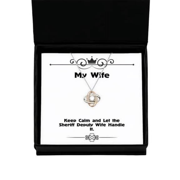 amangny Keep Calm and Let The Sheriff Deputy Wife Handle It. Love Knot Rose Gold Necklace, Wife Jewelry, Inspire Gifts for Wife, Hanukkah Gifts, Kwanzaa Gifts, Birthday Gifts, Wedding