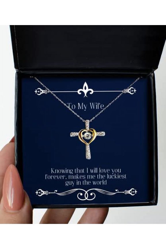 Knowing That I Will Love You Forever, Makes me The Luckiest Guy in Cross Dancing Necklace, Wife Present from Husband, Cute Jewelry for Wife