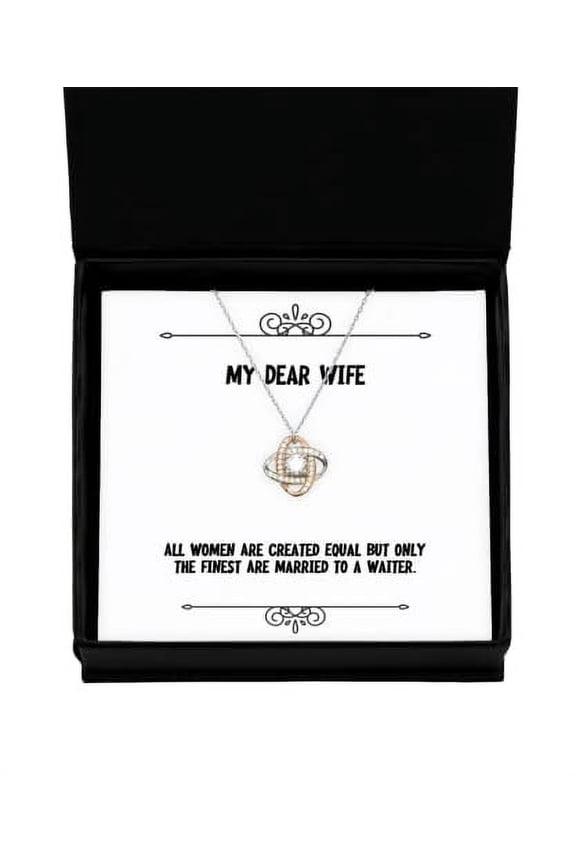 Love Wife Love Knot Rose Gold Necklace, All Women are Created Equal but Only The Finest, Best Gifts for Wife, Wife Birthday Gift, Wife Birthday Present, Gift for Wife on Birthday,