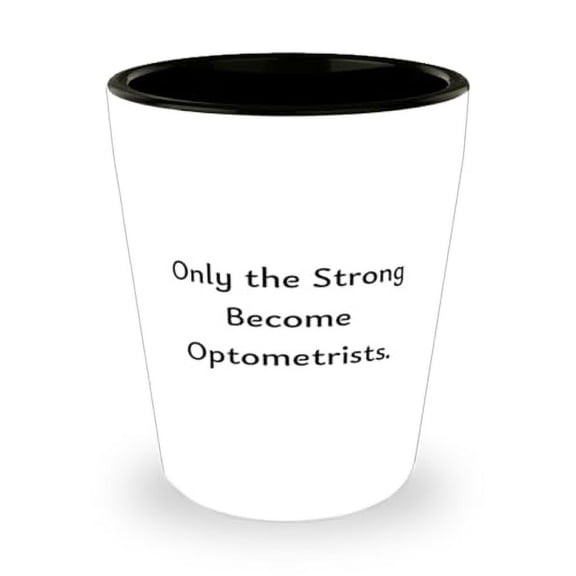 amangny Only the Strong Become Optometrists. Shot Glass, Optometrist Present From Team Leader, Appreciation Ceramic Cup For Coworkers, Eyeglasses, Vision, Eyesight, Ophthalmologist, Glasses