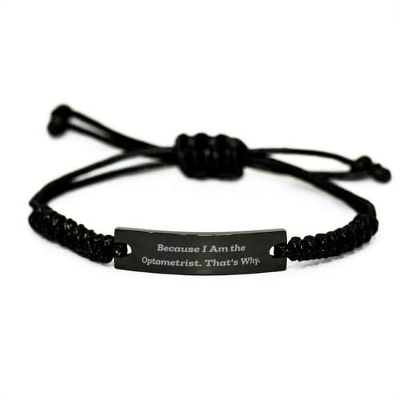 amangny Sarcastic Optometrist, Because I Am The Optometrist. That's Why, Joke Holiday Black Rope Bracelet from Colleagues
