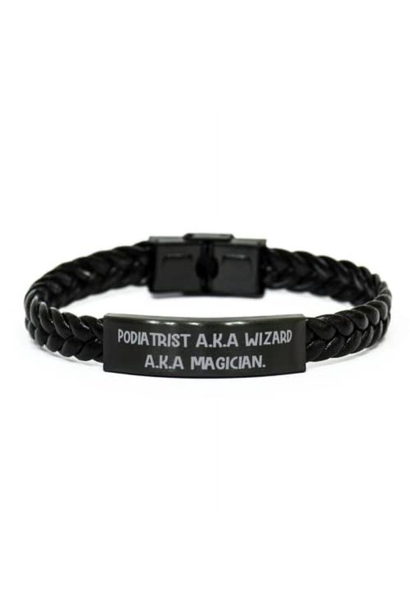 Sarcastic Podiatrist Braided Leather Bracelet, Podiatrist A.K.A Wizard A.K.A Magician, Sarcastic for Friends, Holiday