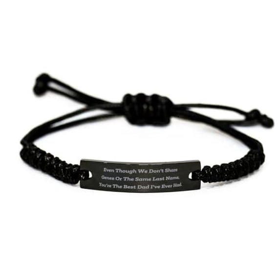 amangny Sarcastic Stepfather, Even Though We Don't Share Genes Or The Same Last Name, You're, Special Holiday Black Rope Bracelet from Dad