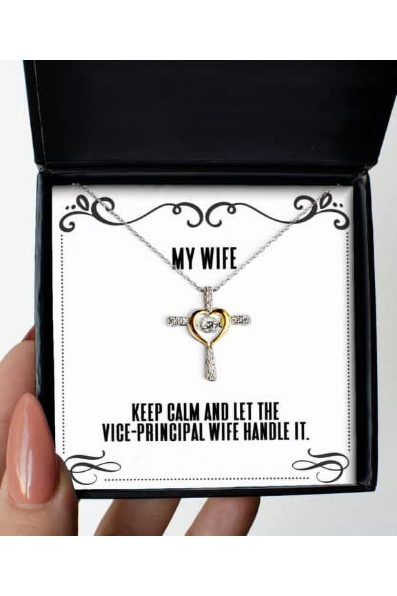 Sarcastic Wife Gifts, Keep Calm and Let The Vice-Principal Wife Handle It, Reusable Cross Dancing Necklace for Wife from Husband