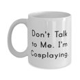 thumbnail image 1 of amangny Special Cosplaying Gifts, Don't Talk to Me. I'm Cosplaying, Funny Birthday 11oz Mug From Friends, Friends TV show, Mug gift, Gift for friends, 1 of 2