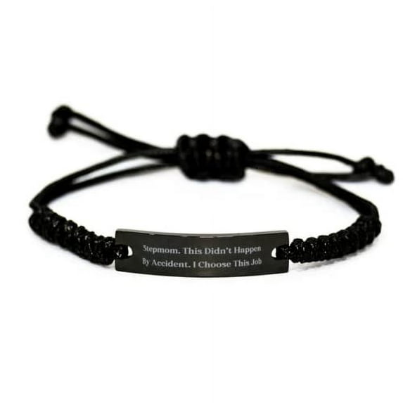 amangny Useful Stepmom, Stepmom. This Didn't Happen by Accident. I Choose This Job, Funny Mother's Day Black Rope Bracelet from Mom