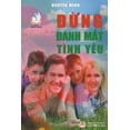 thumbnail image 1 of &amp;#272;&amp;#7915;ng &amp;#272;Ã¡nh M&amp;#7845;t TÃ¬nh YÃªu, (Paperback), 1 of 1