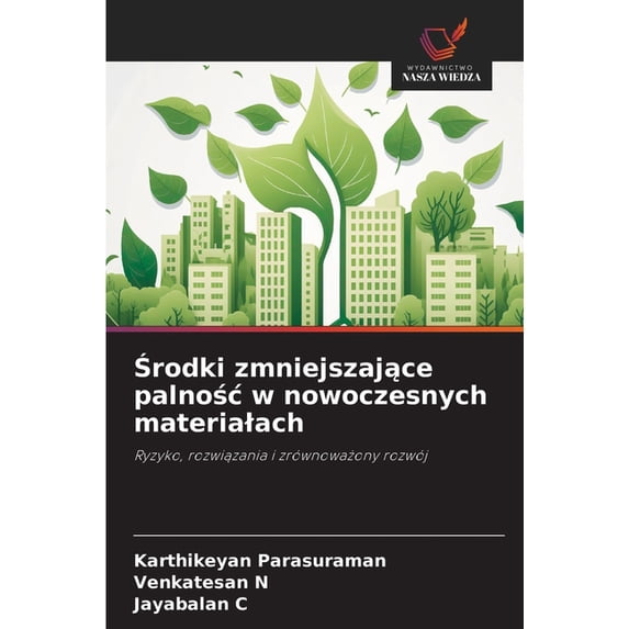 Środki zmniejszające palnośc w nowoczesnych materialach, (Paperback)