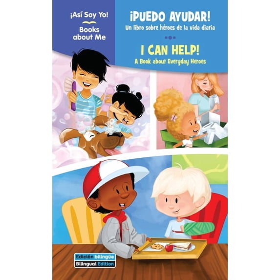 ¡Así Soy Yo! / Books about Me ¡Puedo Ayudar! / I Can Help!: Un Libro Sobre Héroes de la Vida Diaria / A Book about Everyday Heroes, (Hardcover)