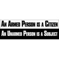 thumbnail image 1 of an Armed Person is a Citizen an Unarmed Person Subject Gun Bumper 3M Reflective sticker, 1 of 3
