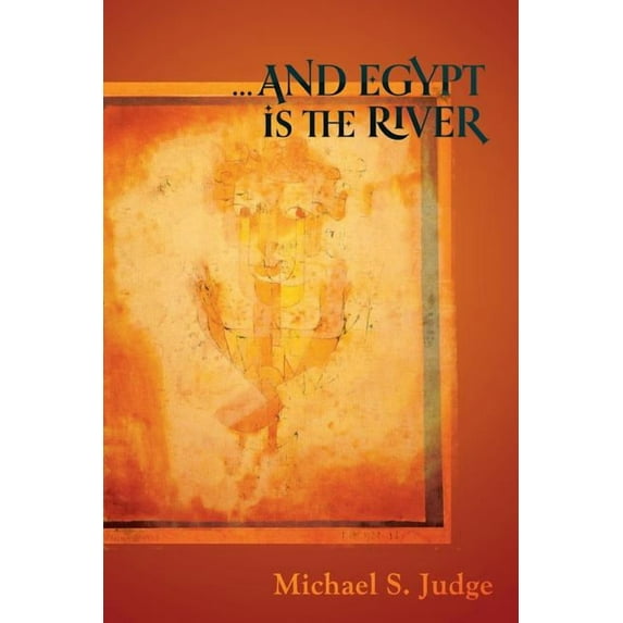 ...and Egypt Is the River (Paperback)