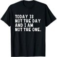 thumbnail image 1 of and I Am Not The One Funny T Shirt T-Shirt, 1 of 6