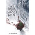 thumbnail image 1 of ...and Nobody Knows it but Me (Paperback) by Megan Stockton, 1 of 1