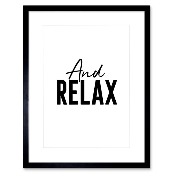 and Relax Typography Framed Wall Art Print