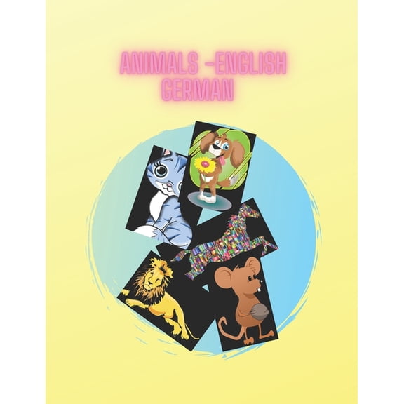 animals english german: animals with their english _german name 54 pages, (Paperback)
