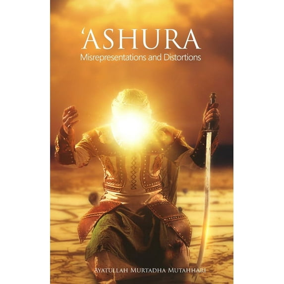 'Ashura - Misrepresentations and Distortions, (Paperback)