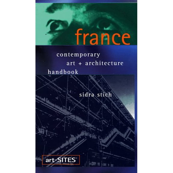 Pre-Owned art-SITES France: Contemporary Art + Architecture Handbook Paperback Sidra Stich