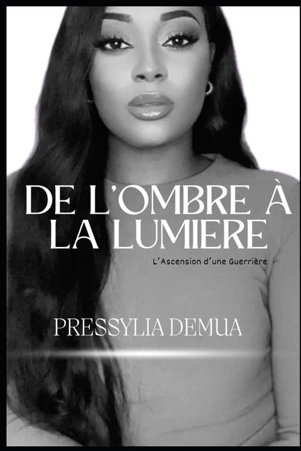De l'ombre Ã  la lumiÃ¨re Tome 1: L'Ascension d'une guerriÃ¨re, (Paperback)