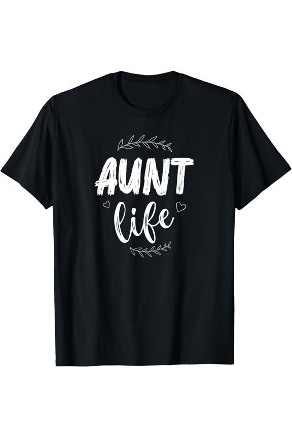 aunt life for a Aunts Great Aunt T-Shirt