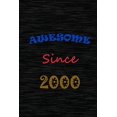 thumbnail image 1 of awesome since 2000: Birthday Gift for 20 Year Old Men and Women, (120 pages), (Paperback), 1 of 1